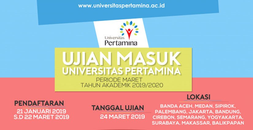 Pendaftaran UM Universitas Pertamina Periode Maret Dibuka!